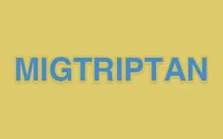 دواء ميجتريبتان Migtriptan لـ علاج حالات الصداع النصفي